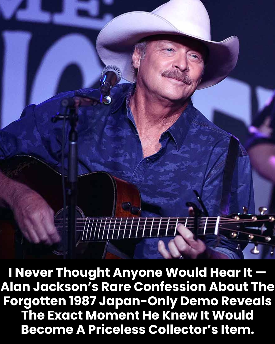 I Never Thought Anyone Would Hear It — Alan Jackson’s Rare Confession About The Forgotten 1987 Japan-Only Demo Reveals The Exact Moment He Knew It Would Become A Priceless Collector’s Item.