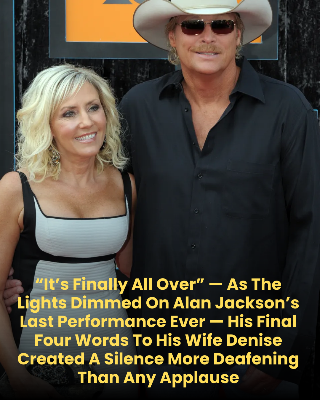 “It’s Finally All Over” — As The Lights Dimmed On Alan Jackson’s Last Performance Ever — His Final Four Words To His Wife Denise Created A Silence More Deafening Than Any Applause