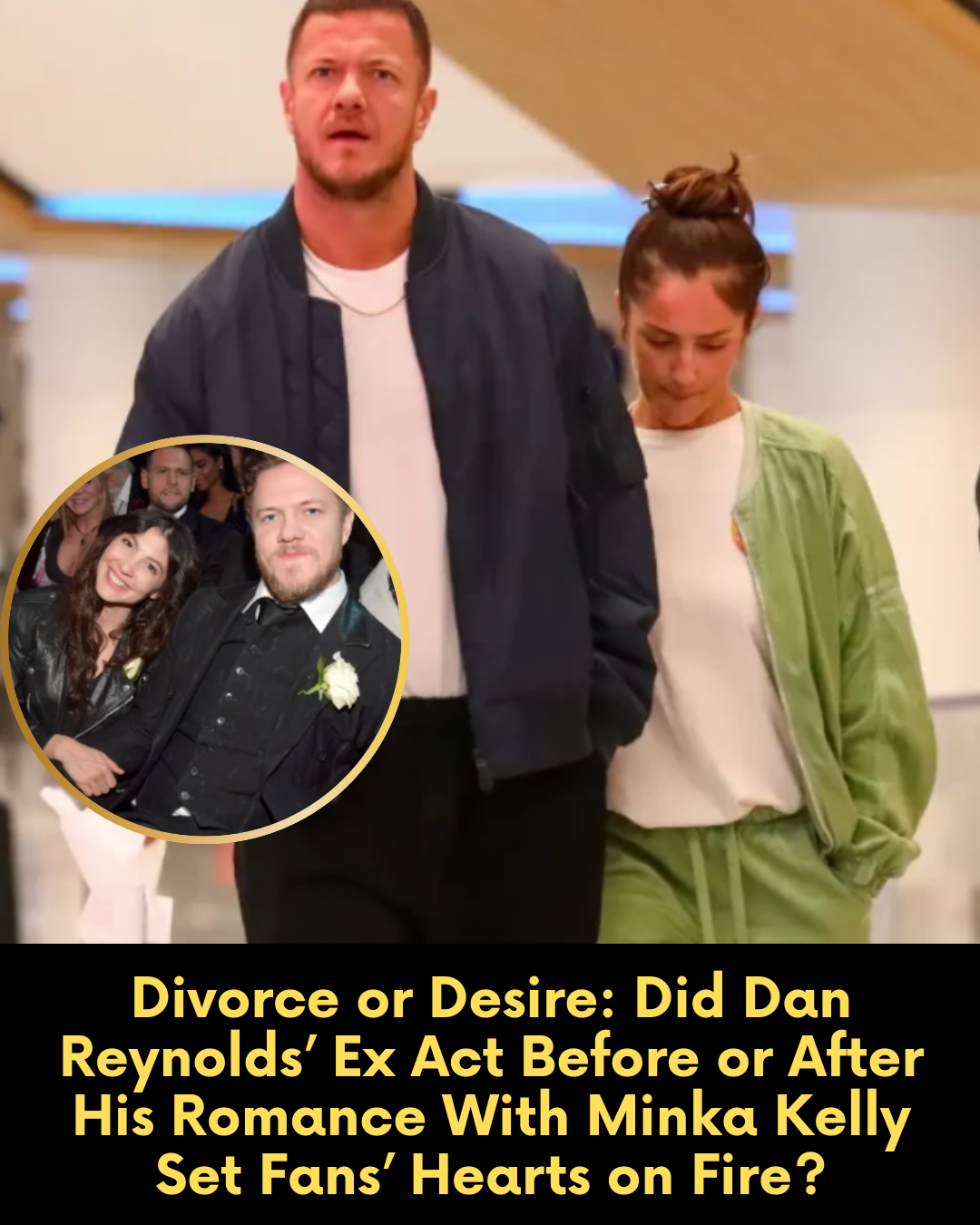 Divorce or Desire: Did Dan Reynolds’ Ex Act Before or After His Romance With Minka Kelly Set Fans’ Hearts on Fire?