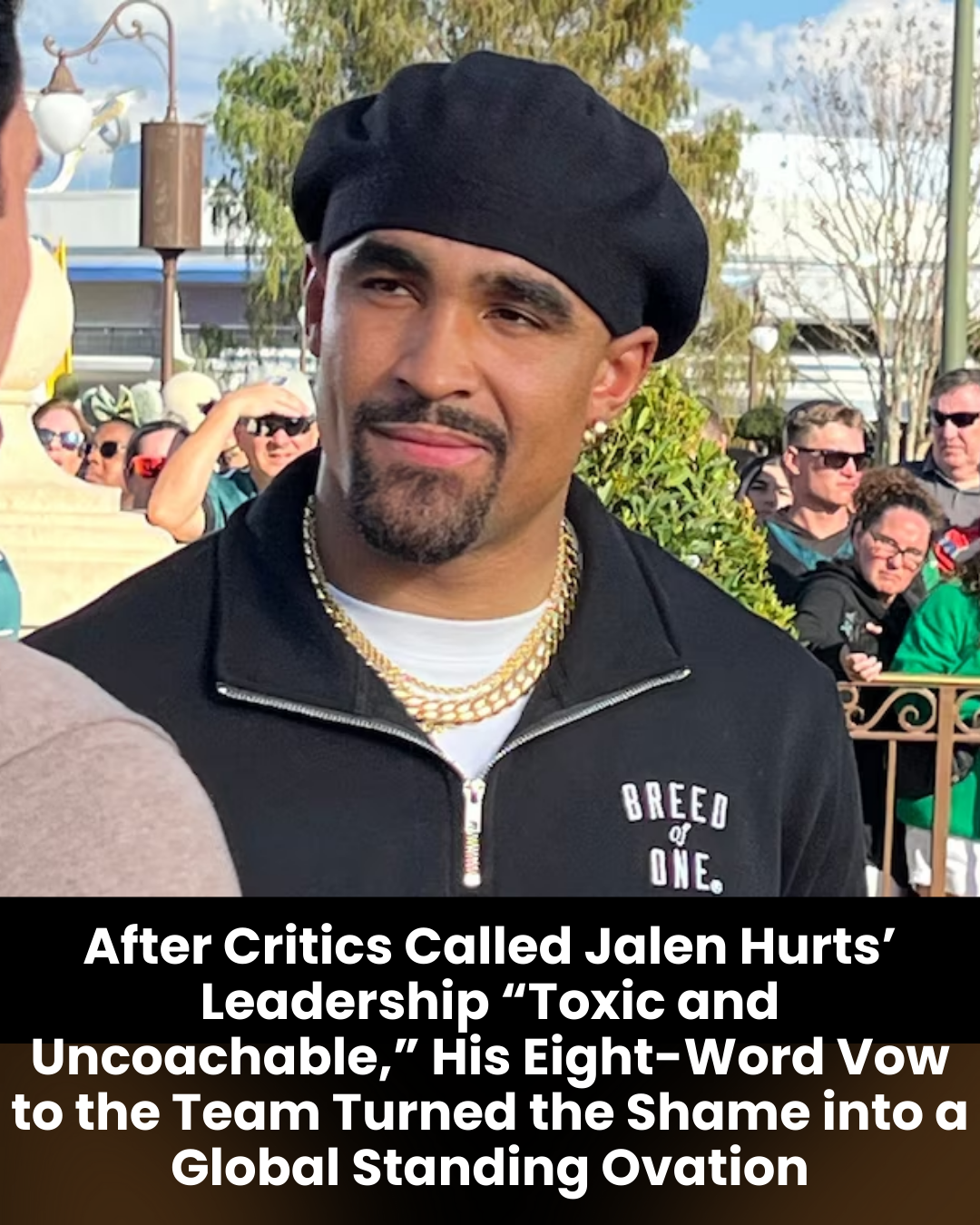 After Critics Called Jalen Hurts’ Leadership “Toxic and Uncoachable,” His Eight-Word Vow to the Team Turned the Shame into a Global Standing Ovation