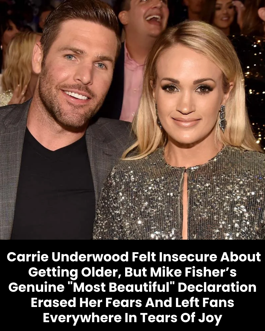  Carrie Underwood Felt Insecure About Getting Older, But Mike Fisher’s Genuine “Most Beautiful” Declaration Erased Her Fears And Left Fans Everywhere In Tears Of Joy