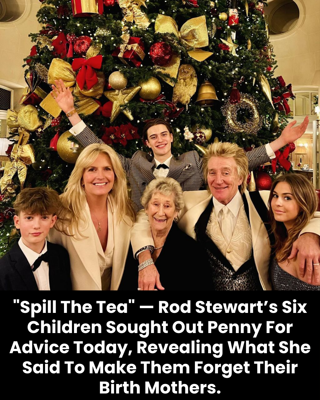 “Spill The Tea” — Rod Stewart’s Six Children Sought Out Penny For Advice Today, Revealing What She Said To Make Them Forget Their Birth Mothers.