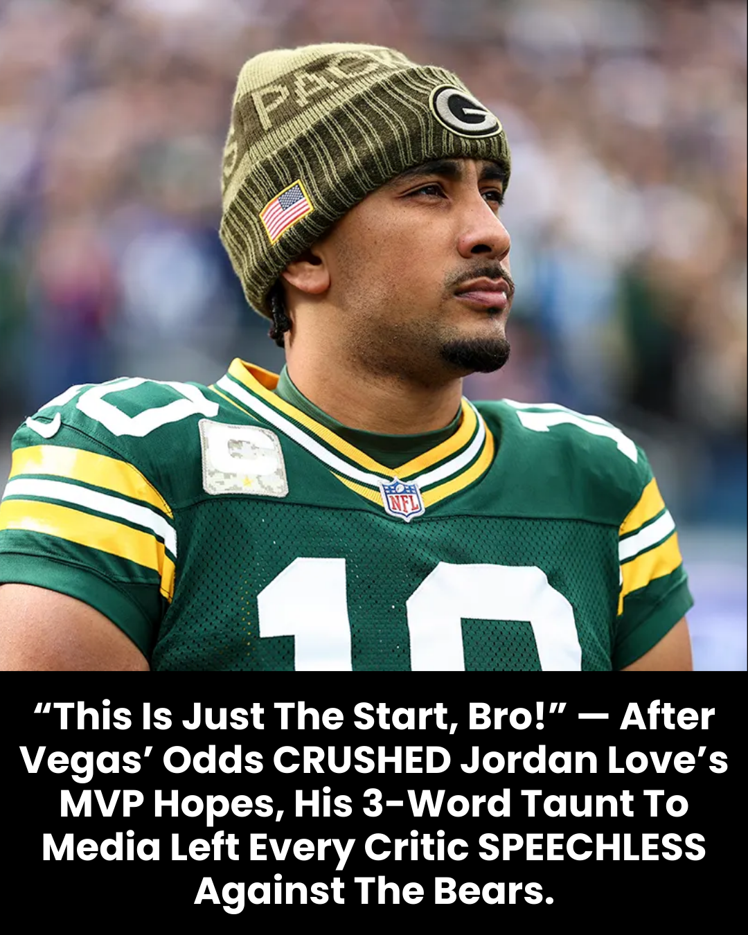 “This Is Just The Start, Bro!” — After Vegas’ Odds CRUSHED Jordan Love’s MVP Hopes, His 3-Word Taunt To Media Left Every Critic SPEECHLESS Against The Bears.
