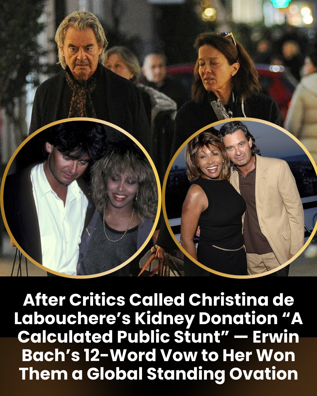 After Critics Called Christina de Labouchere’s Kidney Donation “A Calculated Public Stunt” — Erwin Bach’s 12-Word Vow to Her Won Them a Global Standing Ovation