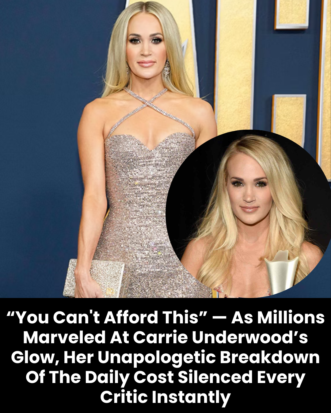 “You Can’t Afford This” — As Millions Marveled At Carrie Underwood’s Glow, Her Unapologetic Breakdown Of The Daily Cost Silenced Every Critic Instantly
