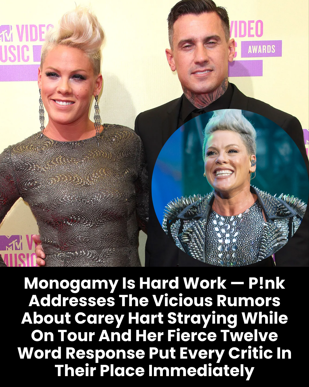 Monogamy Is Hard Work — P!nk Addresses The Vicious Rumors About Carey Hart Straying While On Tour And Her Fierce Twelve Word Response Put Every Critic In Their Place Immediately