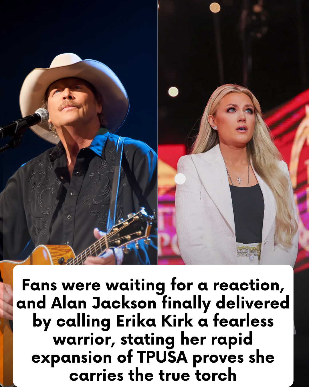 Fans were waiting for a reaction, and Alan Jackson finally delivered by calling Erika Kirk a fearless warrior, stating her rapid expansion of TPUSA proves she carries the true torch