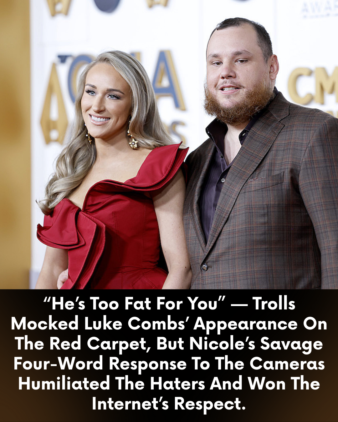 “He’s Too Fat For You” — Trolls Mocked Luke Combs’ Appearance On The Red Carpet, But Nicole’s Savage Four-Word Response To The Cameras Humiliated The Haters And Won The Internet’s Respect.