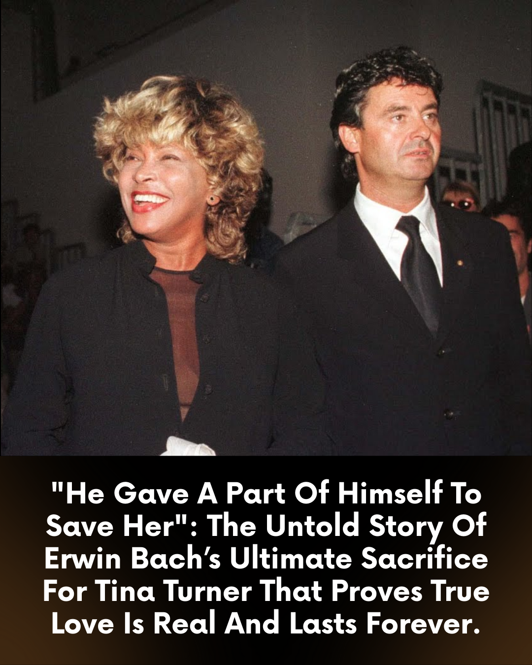 “He Gave A Part Of Himself To Save Her”: The Untold Story Of Erwin Bach’s Ultimate Sacrifice For Tina Turner That Proves True Love Is Real And Lasts Forever.