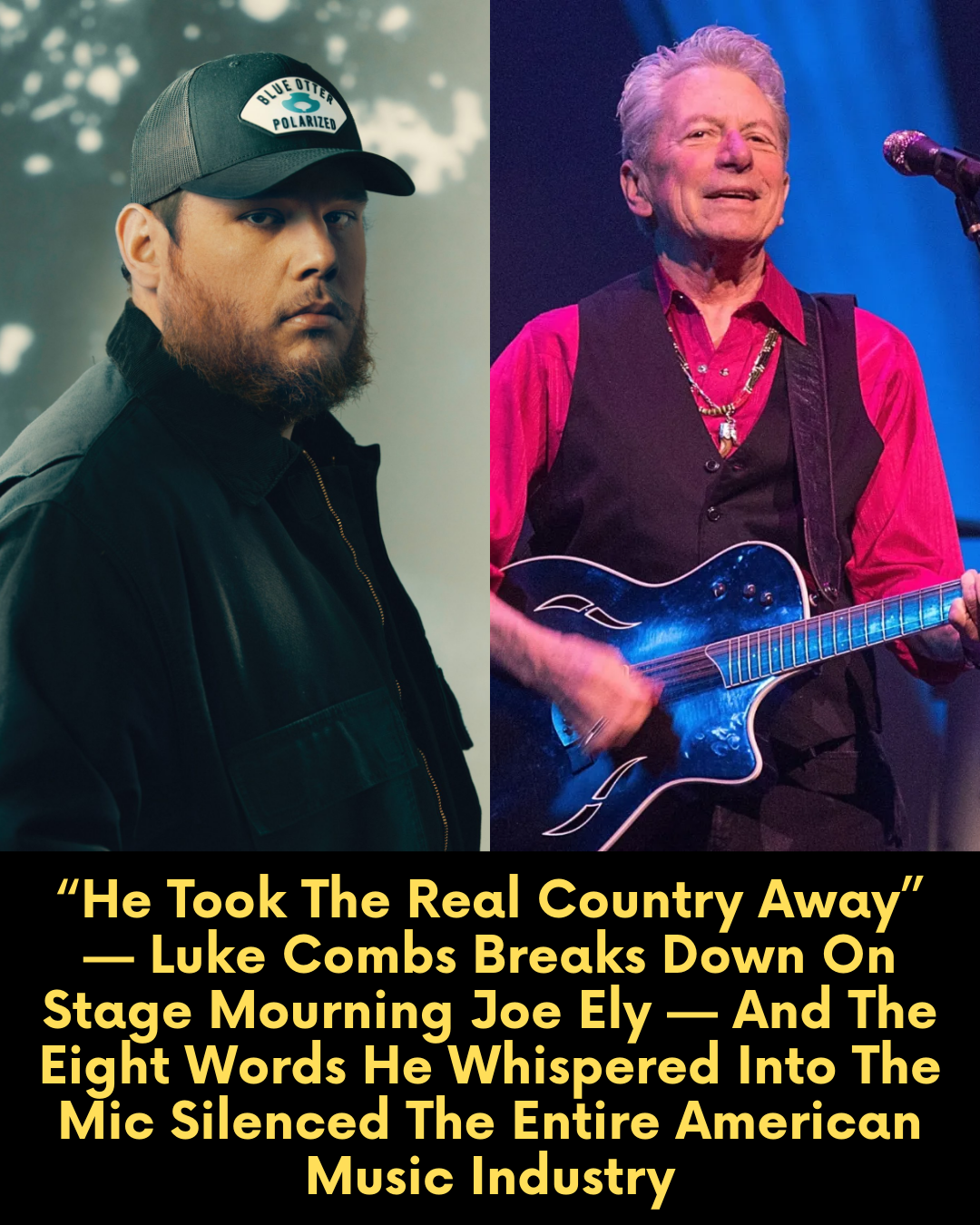 “He Took The Real Country Away” — Luke Combs Breaks Down On Stage Mourning Joe Ely — And The Eight Words He Whispered Into The Mic Silenced The Entire American Music Industry