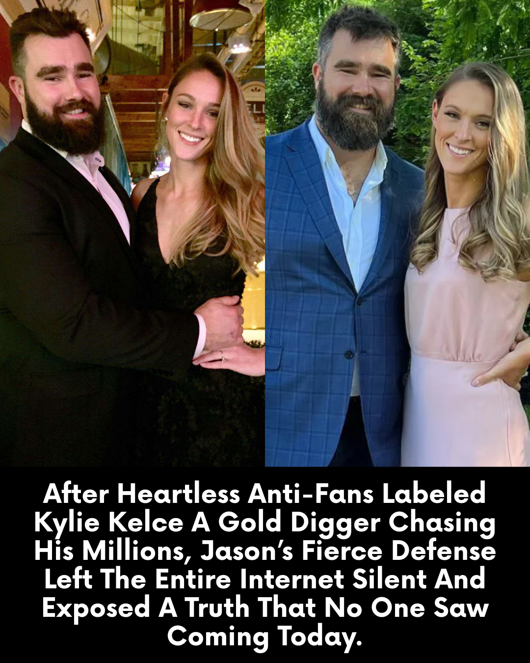After Heartless Anti-Fans Labeled Kylie Kelce A Gold Digger Chasing His Millions, Jason’s Fierce Defense Left The Entire Internet Silent And Exposed A Truth That No One Saw Coming Today.
