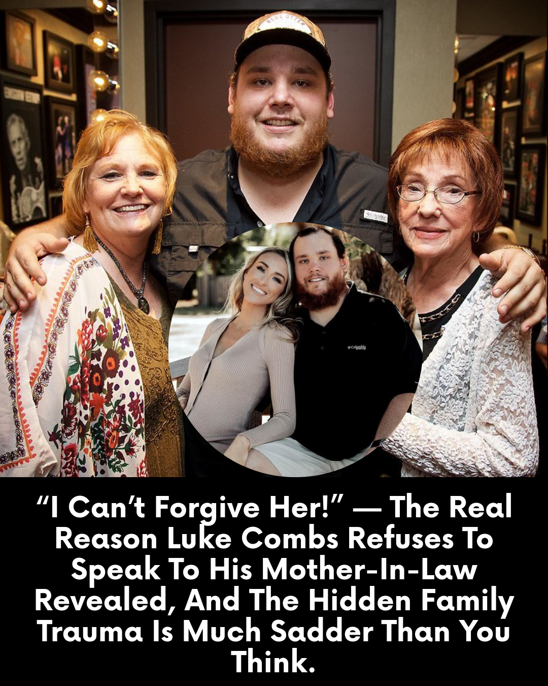 “I Can’t Forgive Her!” — The Real Reason Luke Combs Refuses To Speak To His Mother-In-Law Revealed, And The Hidden Family Trauma Is Much Sadder Than You Think.