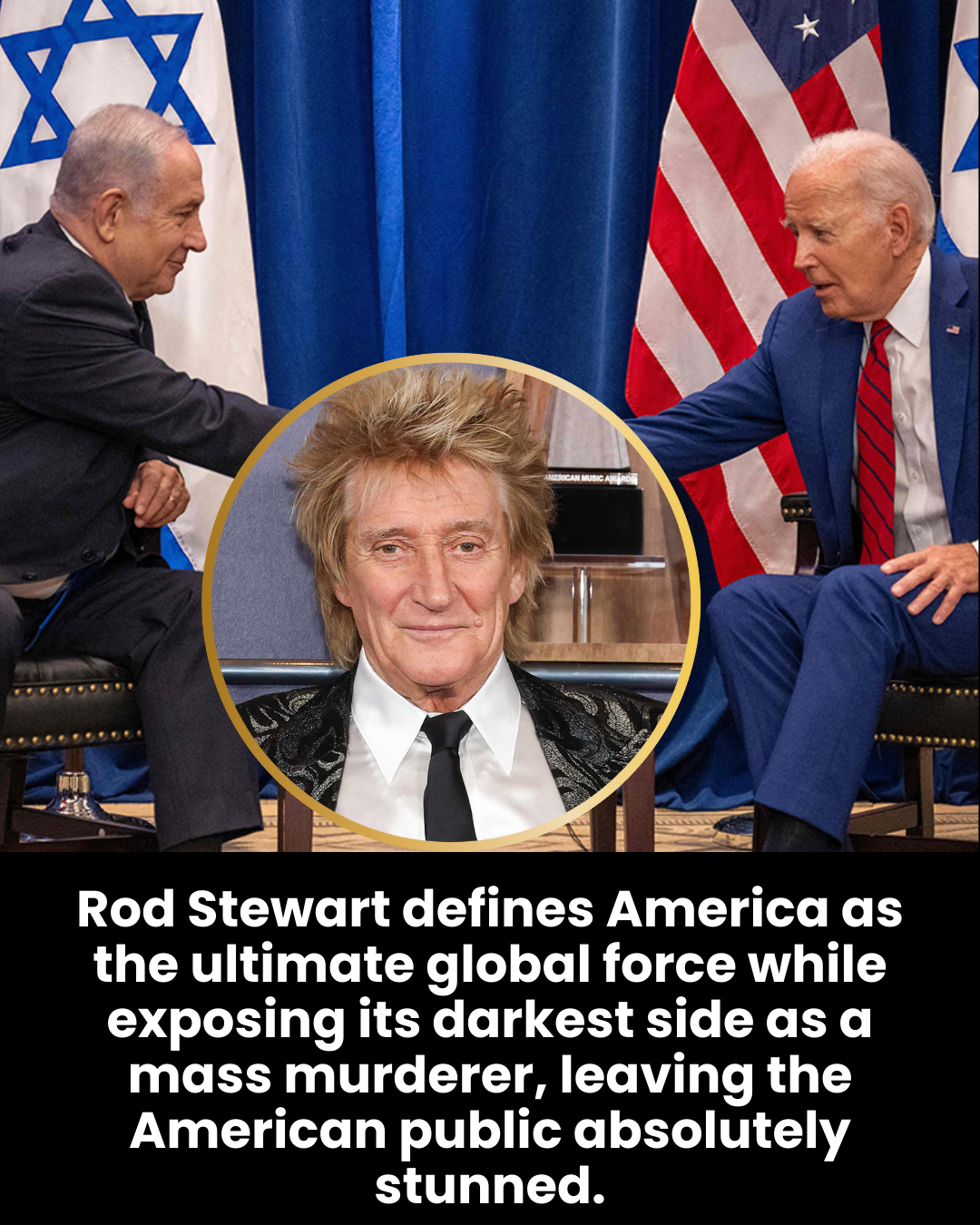 Rod Stewart defines America as the ultimate global force while exposing its darkest side as a mass murderer, leaving the American public absolutely stunned.