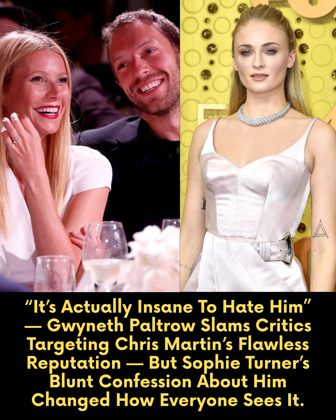 “It’s Actually Insane To Hate Him” — Gwyneth Paltrow Slams Critics Targeting Chris Martin’s Flawless Reputation — But Sophie Turner’s Blunt Confession About Him Changed How Everyone Sees It.