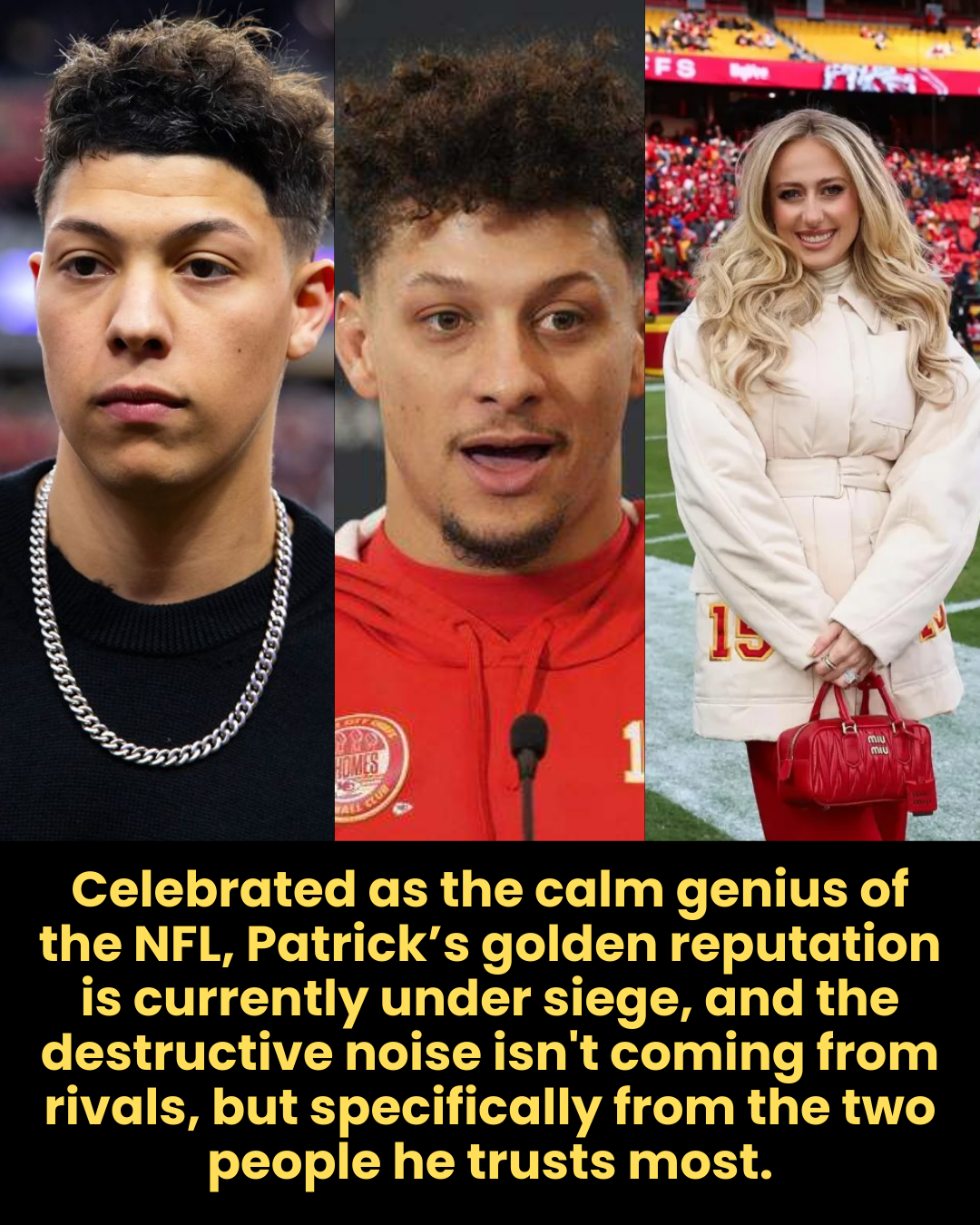 Celebrated as the calm genius of the NFL, Patrick’s golden reputation is currently under siege, and the destructive noise isn’t coming from rivals, but specifically from the two people he trusts most.