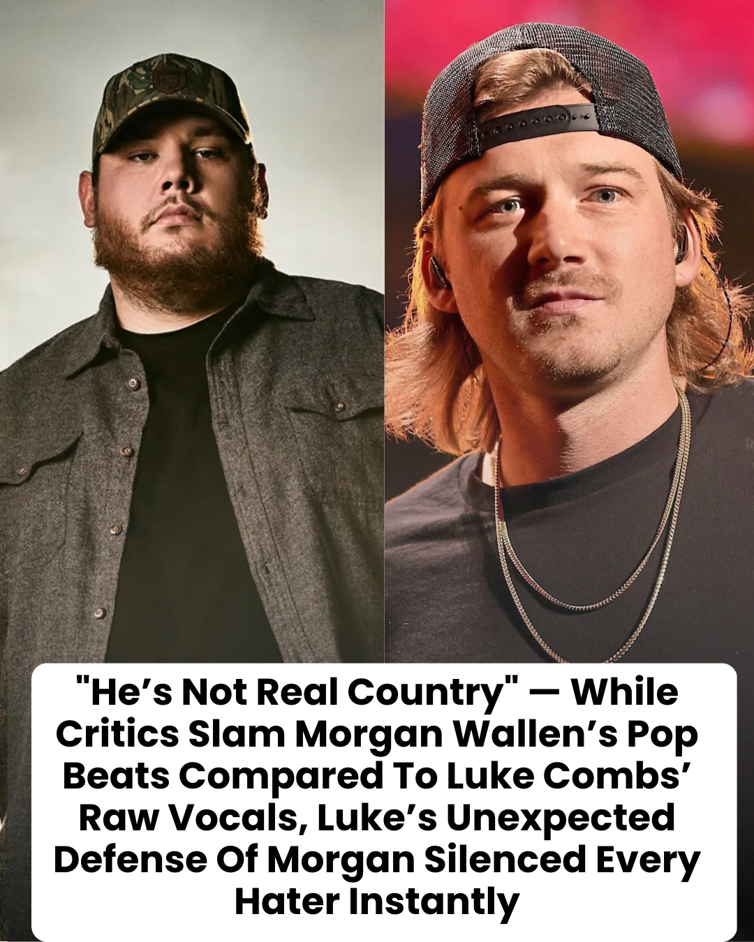 “He’s Not Real Country” — While Critics Slam Morgan Wallen’s Pop Beats Compared To Luke Combs’ Raw Vocals, Luke’s Unexpected Defense Of Morgan Silenced Every Hater Instantly
