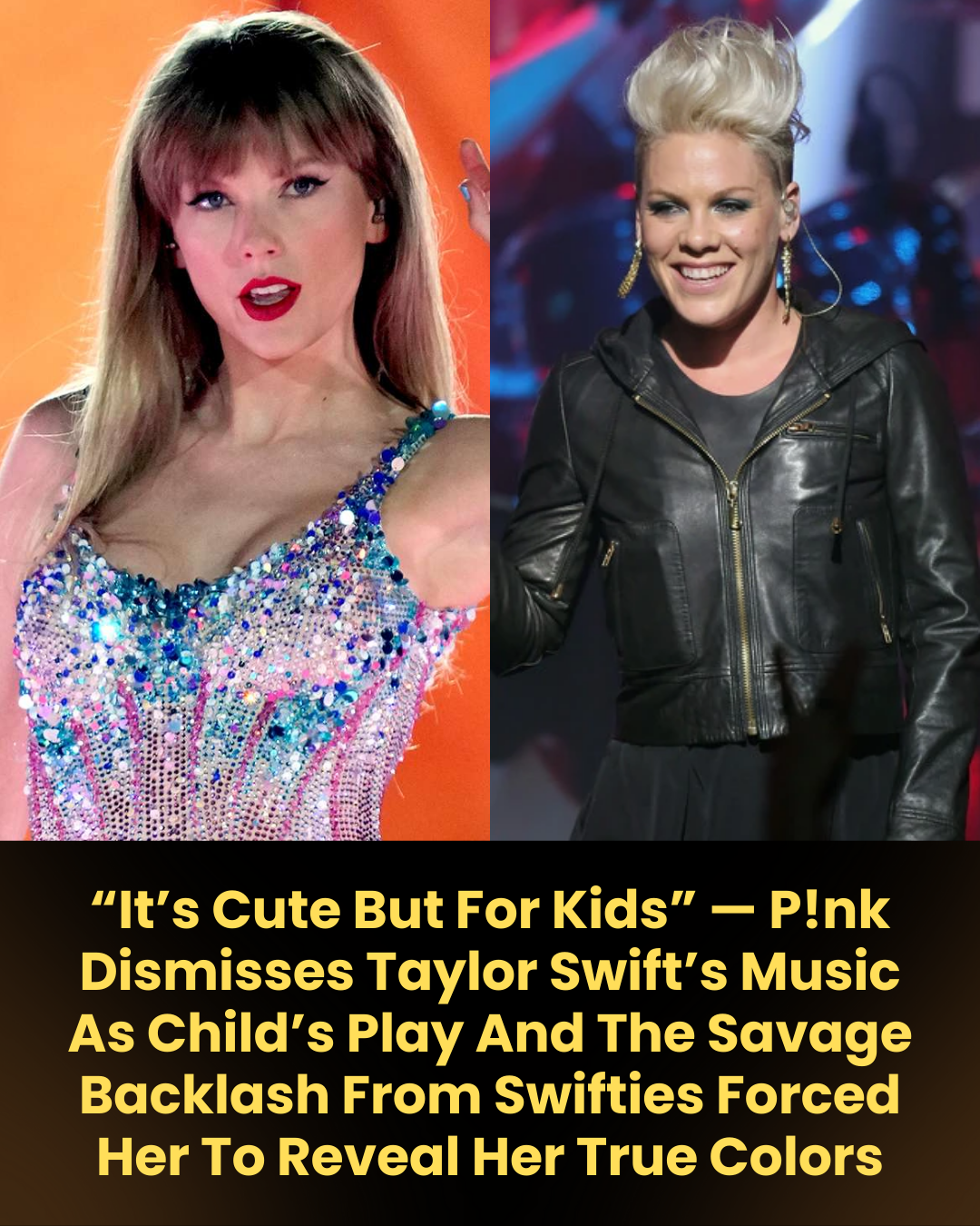 “It’s Cute But For Kids” — P!nk Dismisses Taylor Swift’s Music As Child’s Play And The Savage Backlash From Swifties Forced Her To Reveal Her True Colors