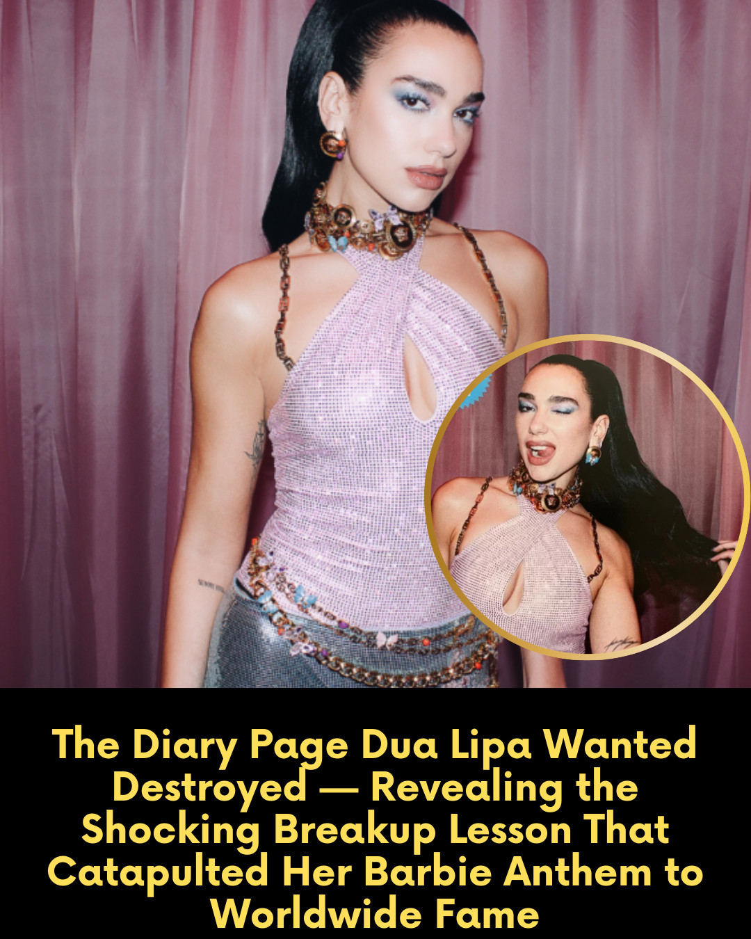The Diary Page Dua Lipa Wanted Destroyed — Revealing the Shocking Breakup Lesson That Catapulted Her Barbie Anthem to Worldwide Fame