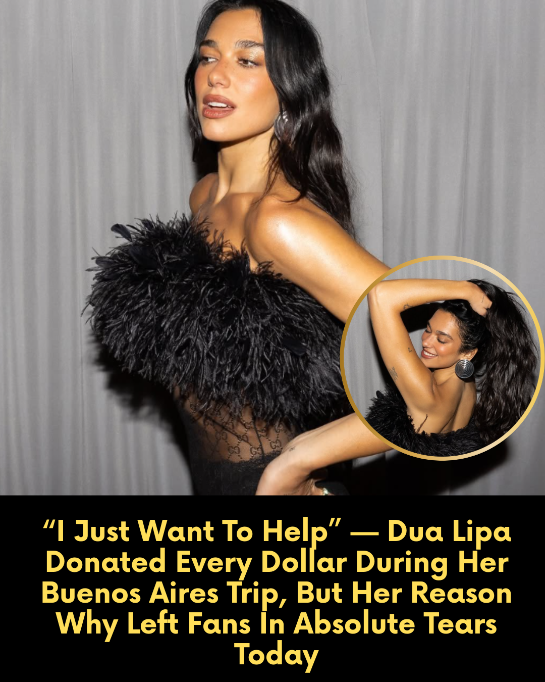 “I Just Want To Help” — Dua Lipa Donated Every Dollar During Her Buenos Aires Trip, But Her Reason Why Left Fans In Absolute Tears Today