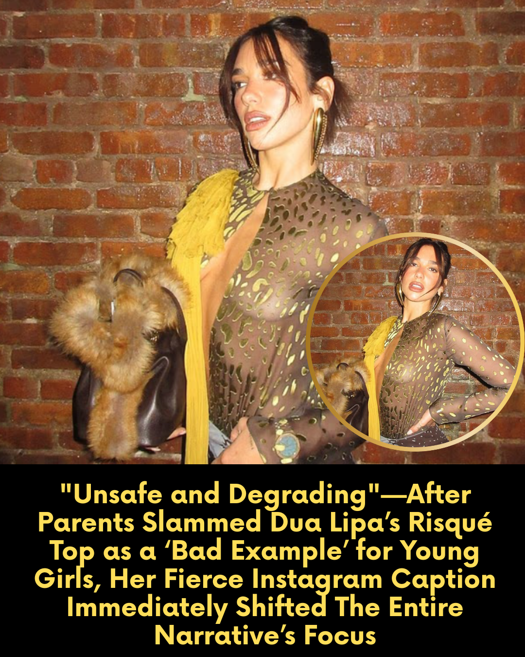 “Unsafe and Degrading”—After Parents Slammed Dua Lipa’s Risqué Top as a ‘Bad Example’ for Young Girls, Her Fierce Instagram Caption Immediately Shifted The Entire Narrative’s Focus