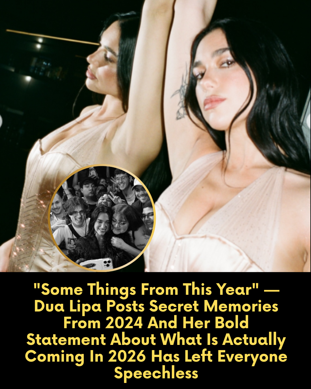 “Some Things From This Year” — Dua Lipa Posts Secret Memories From 2024 And Her Bold Statement About What Is Actually Coming In 2026 Has Left Everyone Speechless