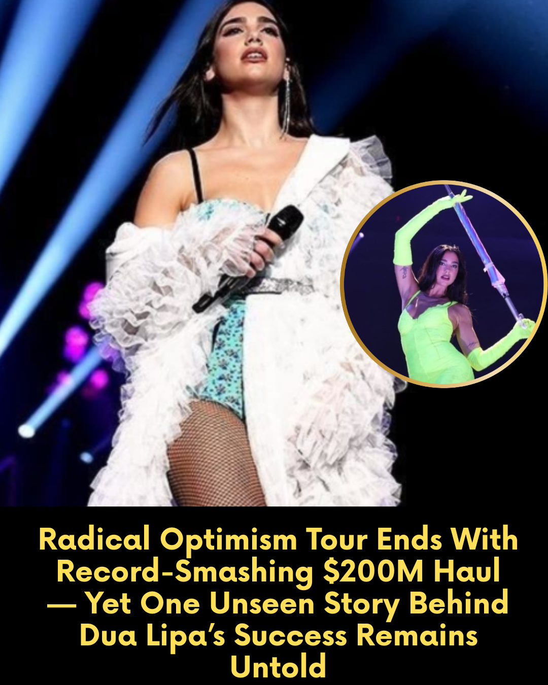 Radical Optimism Tour Ends With Record-Smashing $200M Haul — Yet One Unseen Story Behind Dua Lipa’s Success Remains Untold