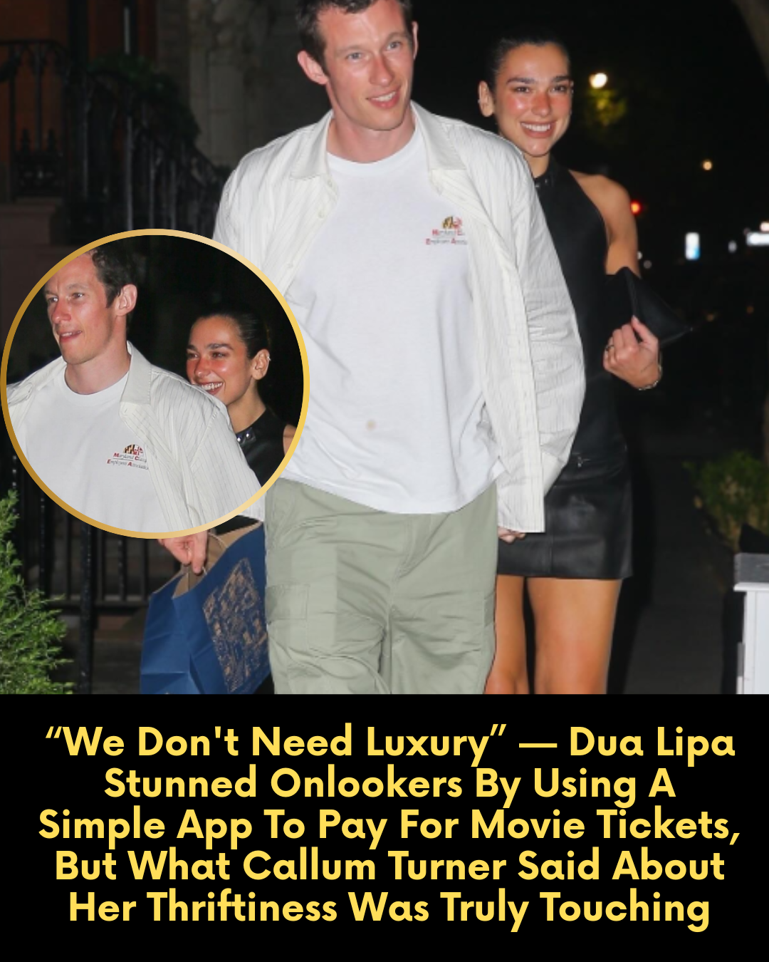 “We Don’t Need Luxury” — Dua Lipa Stunned Onlookers By Using A Simple App To Pay For Movie Tickets, But What Callum Turner Said About Her Thriftiness Was Truly Touching