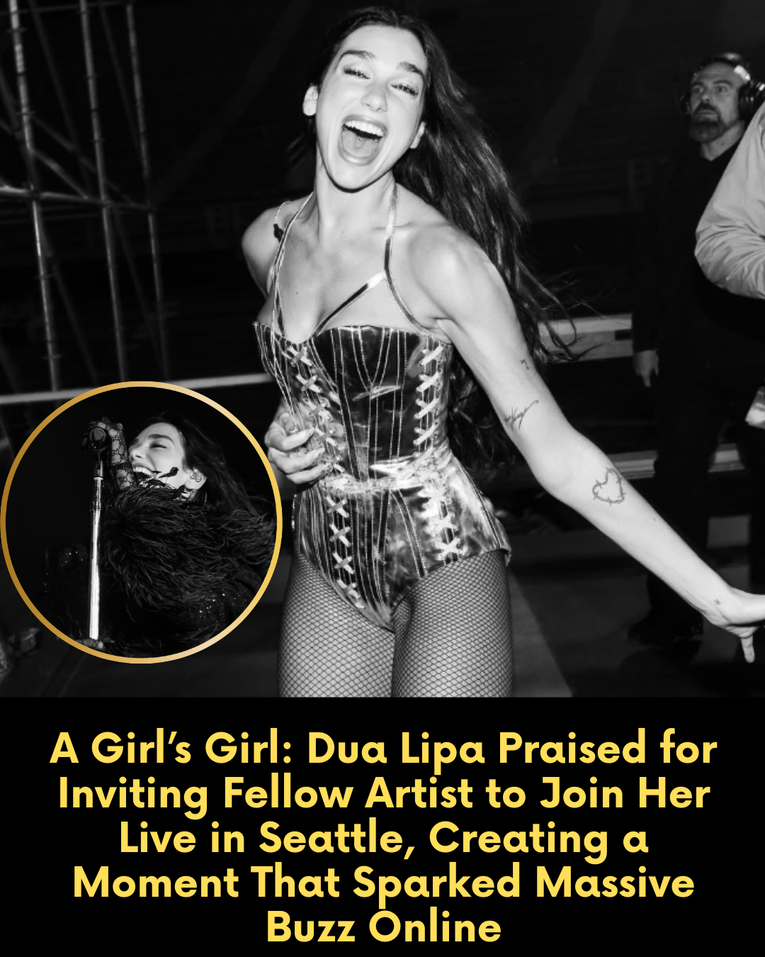 A Girl’s Girl: Dua Lipa Praised for Inviting Fellow Artist to Join Her Live in Seattle, Creating a Moment That Sparked Massive Buzz Online