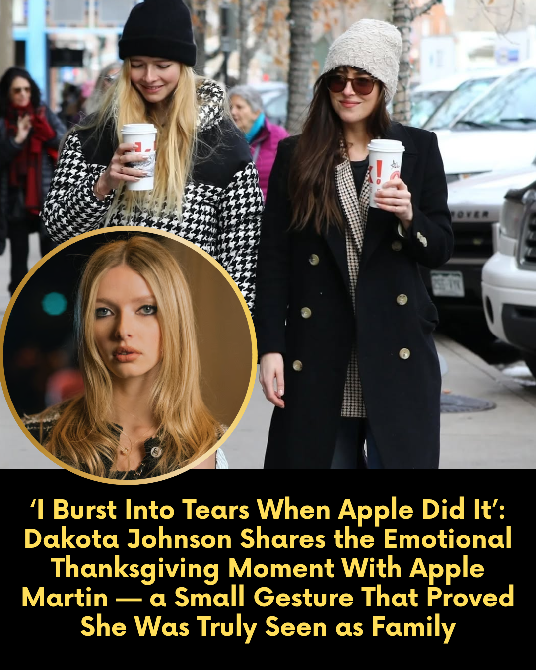 ‘I Burst Into Tears When Apple Did It’: Dakota Johnson Shares the Emotional Thanksgiving Moment With Apple Martin — a Small Gesture That Proved She Was Truly Seen as Family