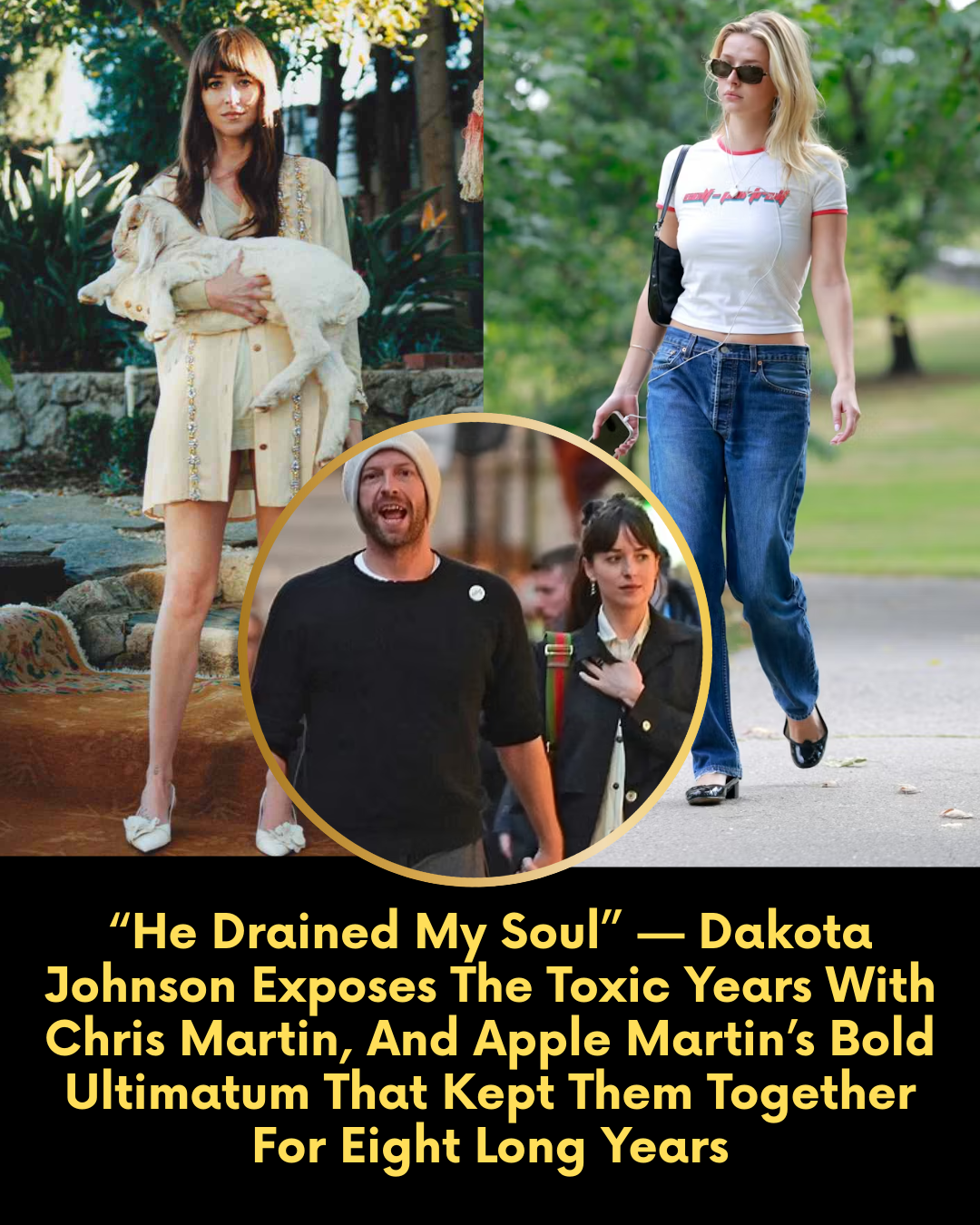 “He Drained My Soul” — Dakota Johnson Exposes The Toxic Years With Chris Martin, And Apple Martin’s Bold Ultimatum That Kept Them Together For Eight Long Years