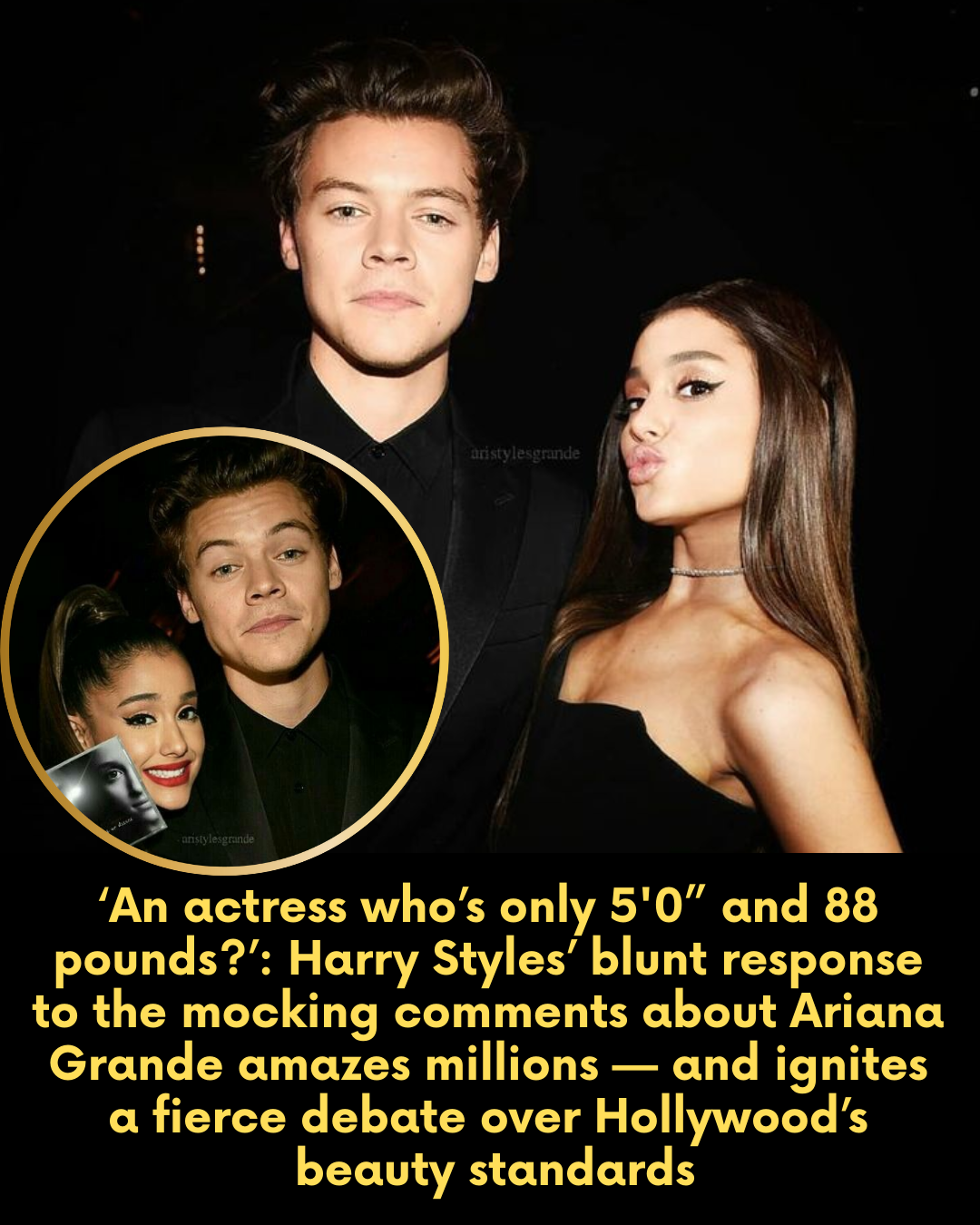 ‘An actress who’s only 5’0” and 88 pounds?’: Harry Styles’ blunt response to the mocking comments about Ariana Grande amazes millions — and ignites a fierce debate over Hollywood’s beauty standards