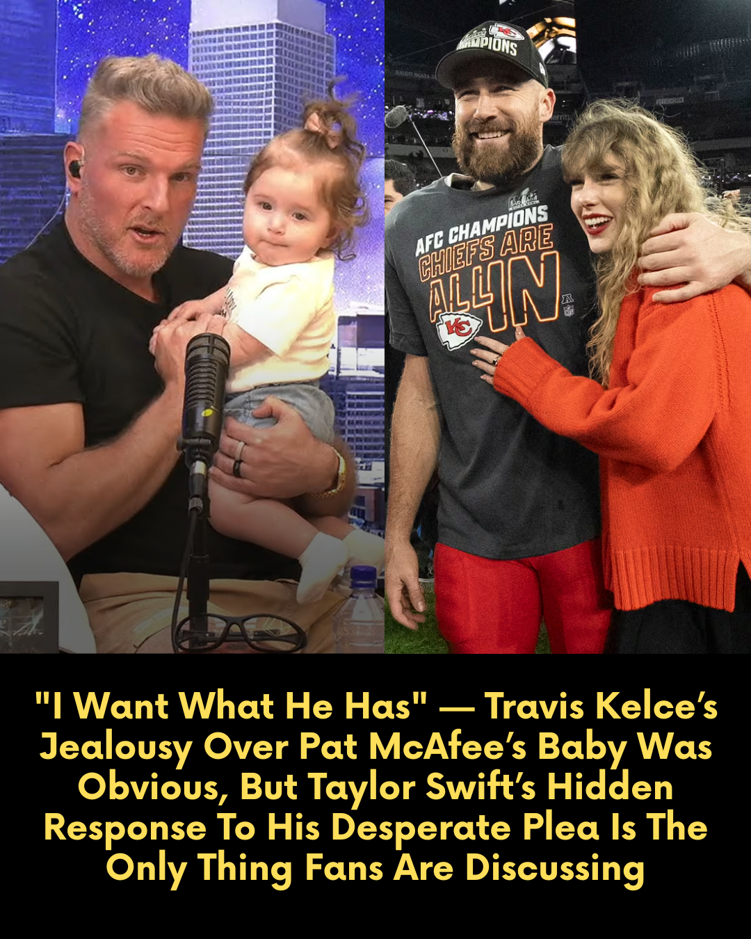 “I Want What He Has” — Travis Kelce’s Jealousy Over Pat McAfee’s Baby Was Obvious, But Taylor Swift’s Hidden Response To His Desperate Plea Is The Only Thing Fans Are Discussing