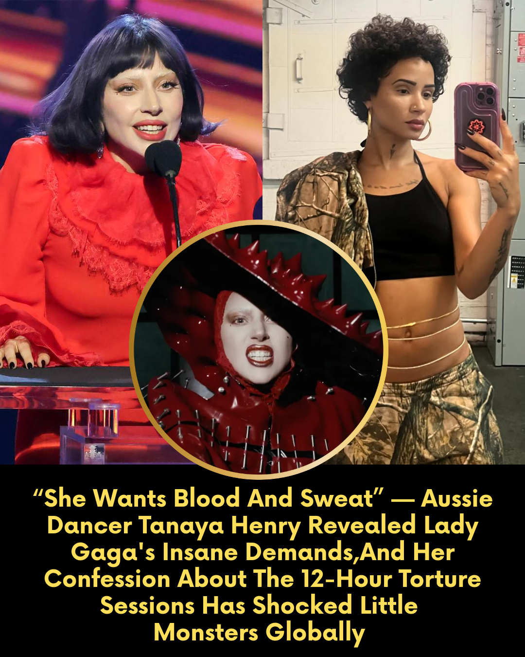 “She Wants Blood And Sweat” — Aussie Dancer Tanaya Henry Revealed Lady Gaga’s Insane Demands,And Her Confession About The 12-Hour Torture Sessions Has Shocked Little Monsters Globally .