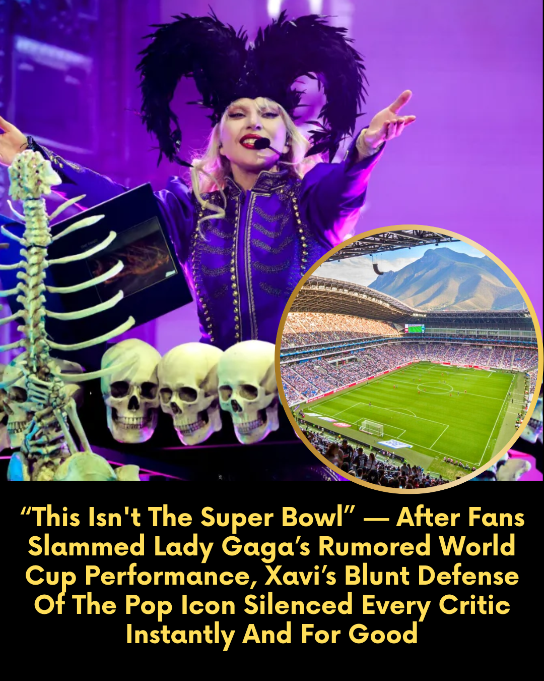 “This Isn’t The Super Bowl” — After Fans Slammed Lady Gaga’s Rumored World Cup Performance, Xavi’s Blunt Defense Of The Pop Icon Silenced Every Critic Instantly And For Good.