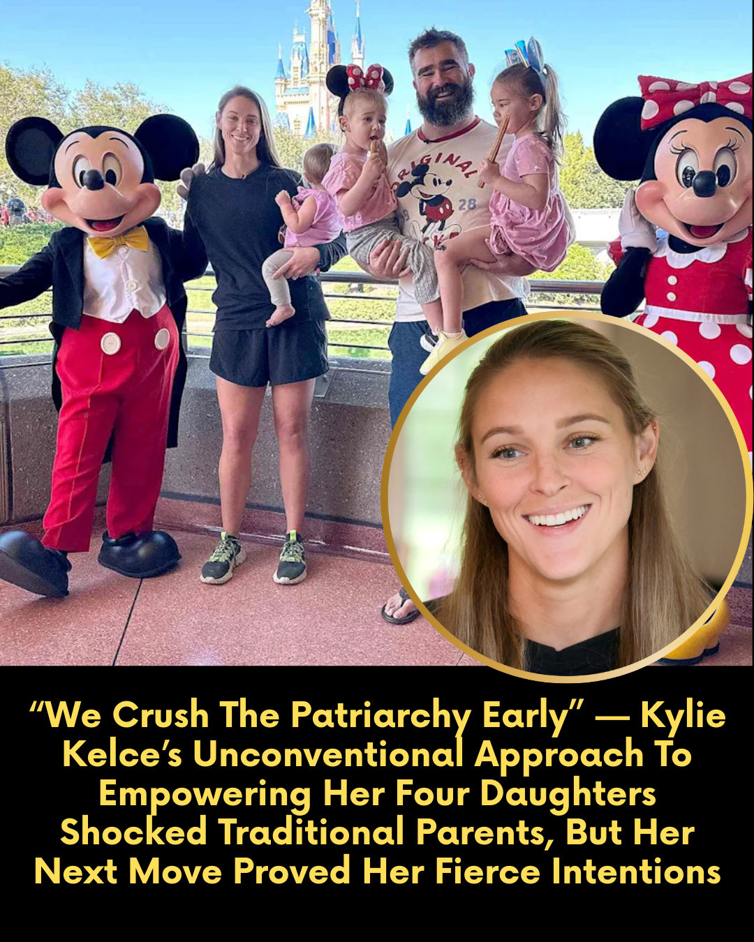 “We Crush The Patriarchy Early” — Kylie Kelce’s Unconventional Approach To Empowering Her Four Daughters Shocked Traditional Parents, But Her Next Move Proved Her Fierce Intentions.