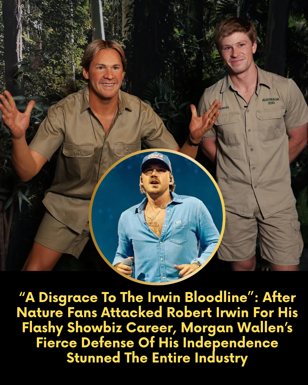 “A Disgrace To The Irwin Bloodline”: After Nature Fans Attacked Robert Irwin For His Flashy Showbiz Career, Morgan Wallen’s Fierce Defense Of His Independence Stunned The Entire Industry