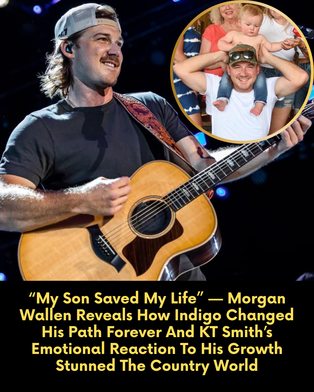 “My Son Saved My Life” — Morgan Wallen Reveals How Indigo Changed His Path Forever And KT Smith’s Emotional Reaction To His Growth Stunned The Country World