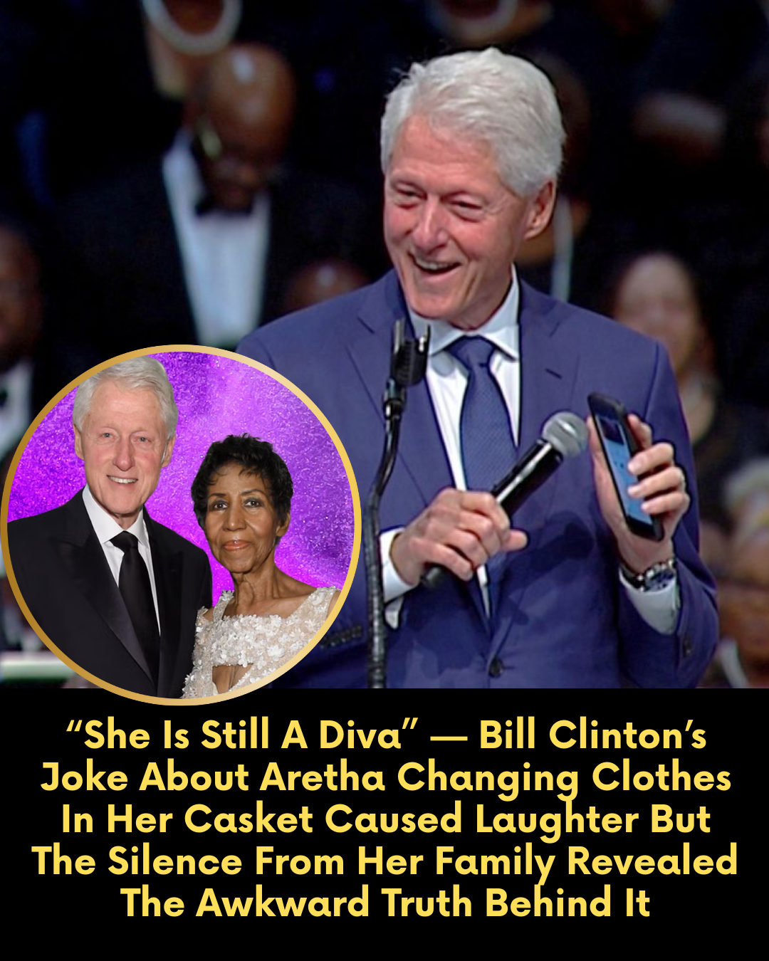 “She Is Still A Diva” — Bill Clinton’s Joke About Aretha Changing Clothes In Her Casket Caused Laughter But The Silence From Her Family Revealed The Awkward Truth Behind It