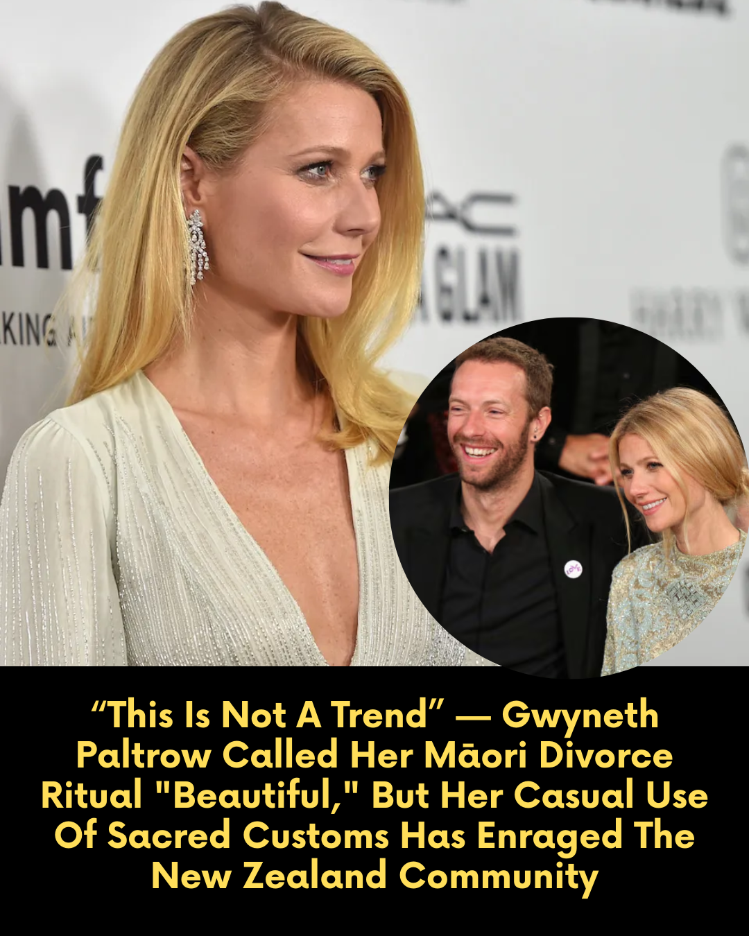 “This Is Not A Trend” — Gwyneth Paltrow Called Her Māori Divorce Ritual “Beautiful,” But Her Casual Use Of Sacred Customs Has Enraged The New Zealand Community