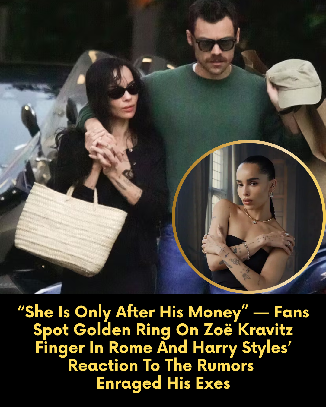 “She Is Only After His Money” — Fans Spot Golden Ring On Zoë Kravitz Finger In Rome And Harry Styles’ Reaction To The Rumors Enraged His Exes