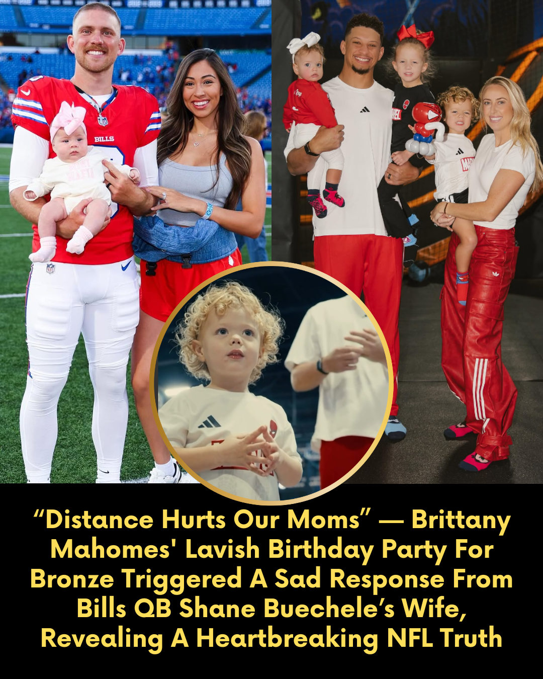 “Distance Hurts Our Moms” — Brittany Mahomes’ Lavish Birthday Party For Bronze Triggered A Sad Response From Bills QB Shane Buechele’s Wife, Revealing A Heartbreaking NFL Truth