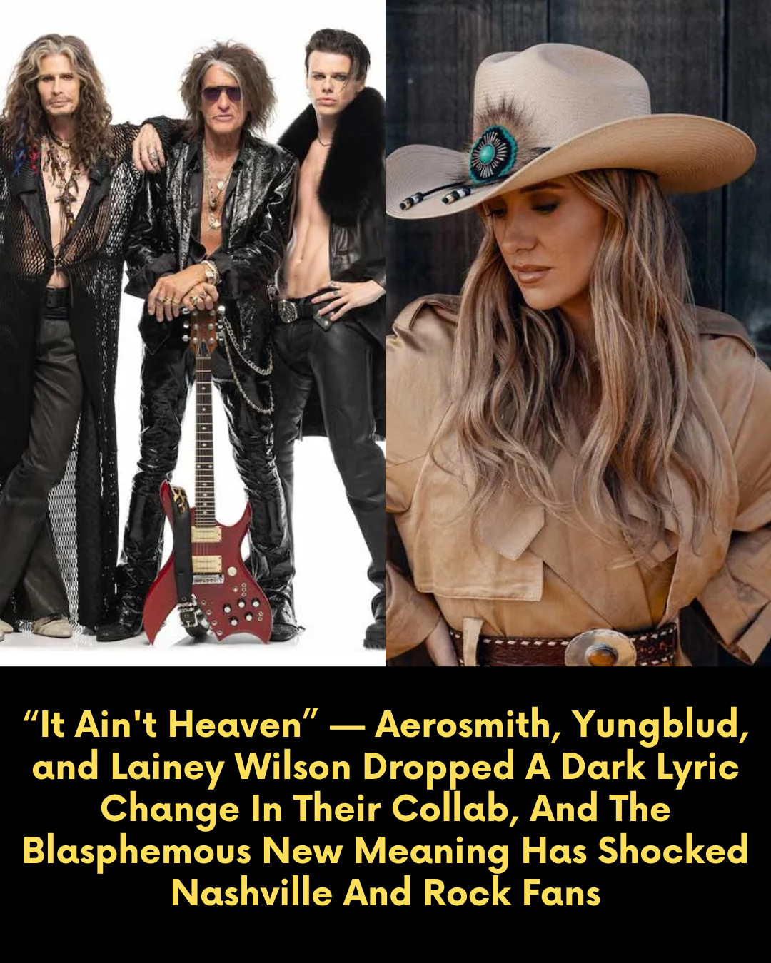 “It Ain’t Heaven” — Aerosmith, Yungblud, and Lainey Wilson Dropped A Dark Lyric Change In Their Collab, And The Blasphemous New Meaning Has Shocked Nashville And Rock Fans