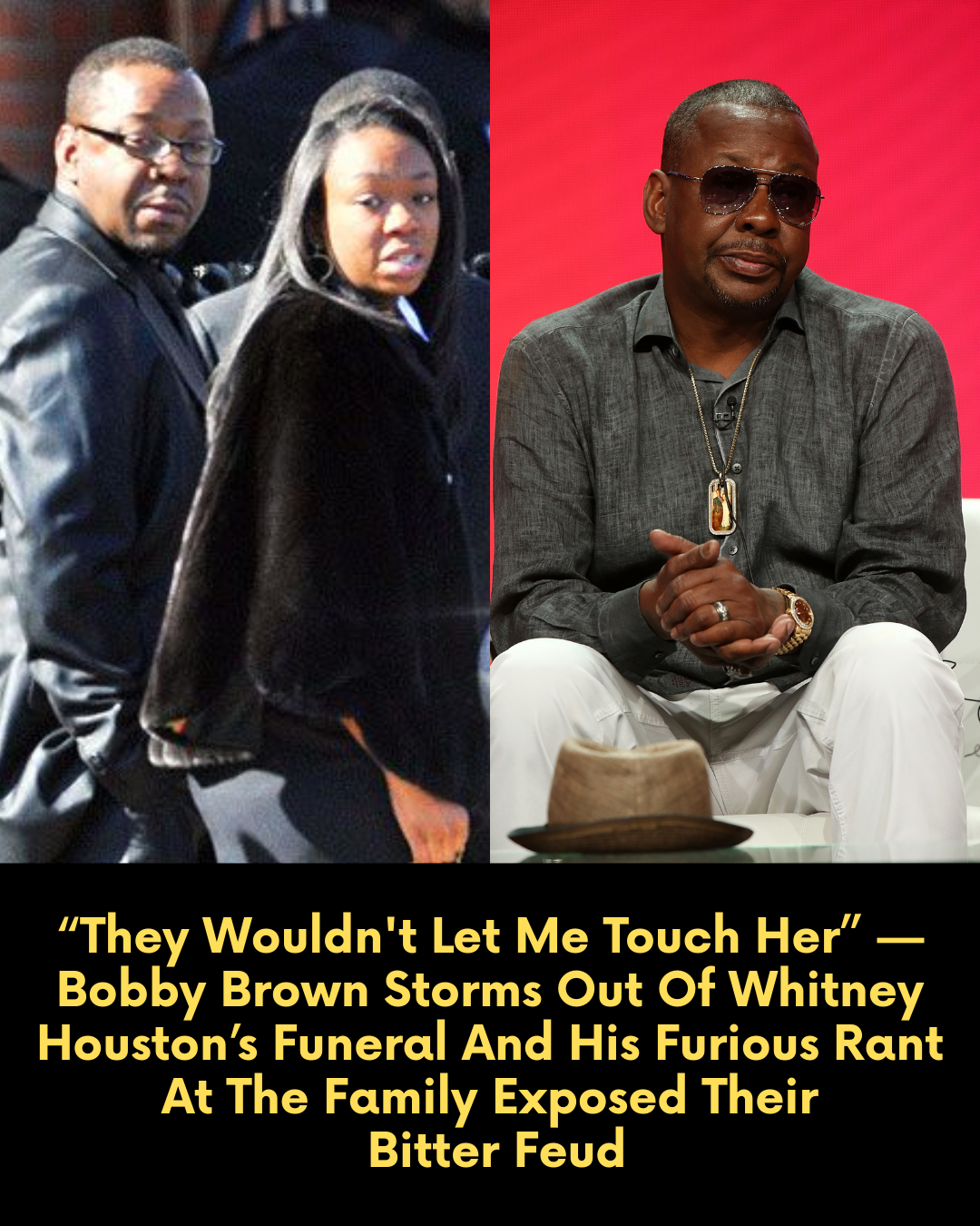 “They Wouldn’t Let Me Touch Her” — Bobby Brown Storms Out Of Whitney Houston’s Funeral And His Furious Rant At The Family Exposed Their Bitter Feud
