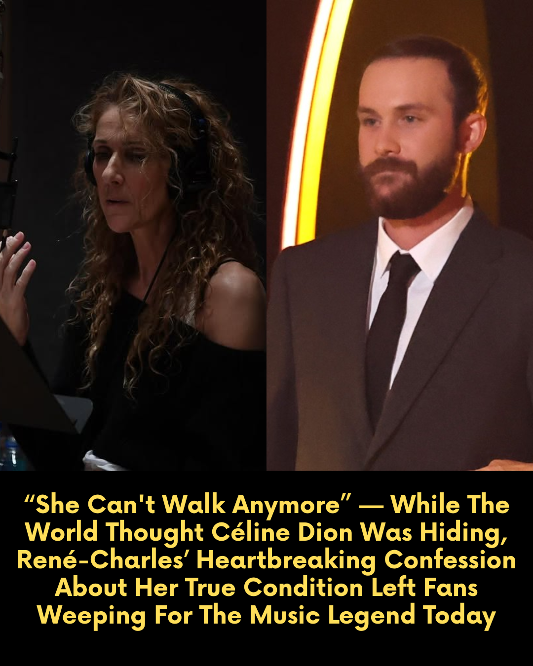 “She Can’t Walk Anymore” — While The World Thought Céline Dion Was