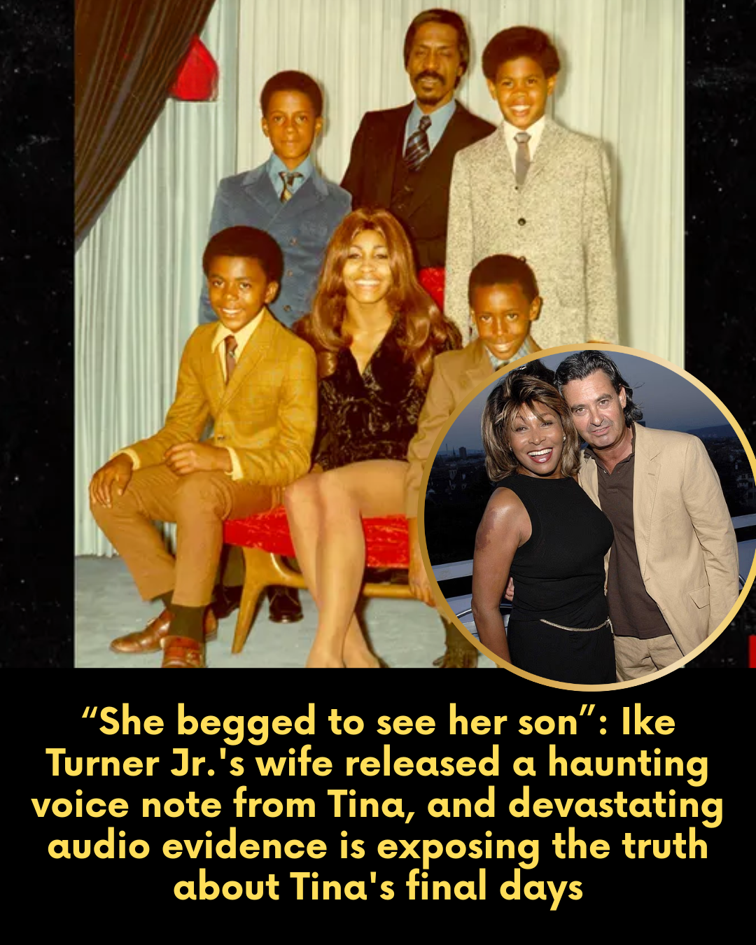 “She begged to see her son”: Ike Turner Jr.’s wife released a haunting voice note from Tina, and devastating audio evidence is exposing the truth about Tina’s final days