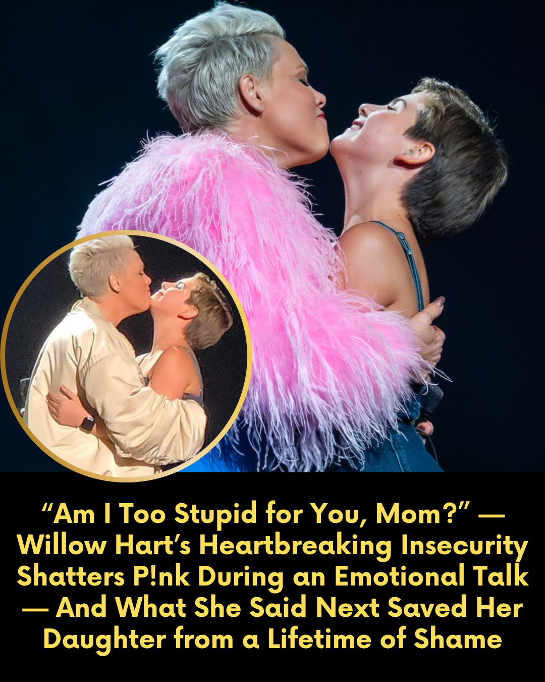 “Am I Too Stupid for You, Mom?” — Willow Hart’s Heartbreaking Insecurity Shatters P!nk During an Emotional Talk — And What She Said Next Saved Her Daughter from a Lifetime of Shame