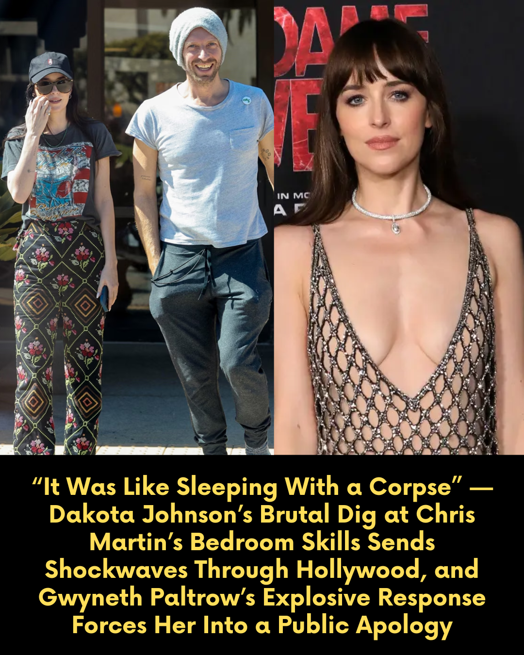 “It Was Like Sleeping With a Corpse” — Dakota Johnson’s Brutal Dig at Chris Martin’s Bedroom Skills Sends Shockwaves Through Hollywood, and Gwyneth Paltrow’s Explosive Response Forces Her Into a Public Apology
