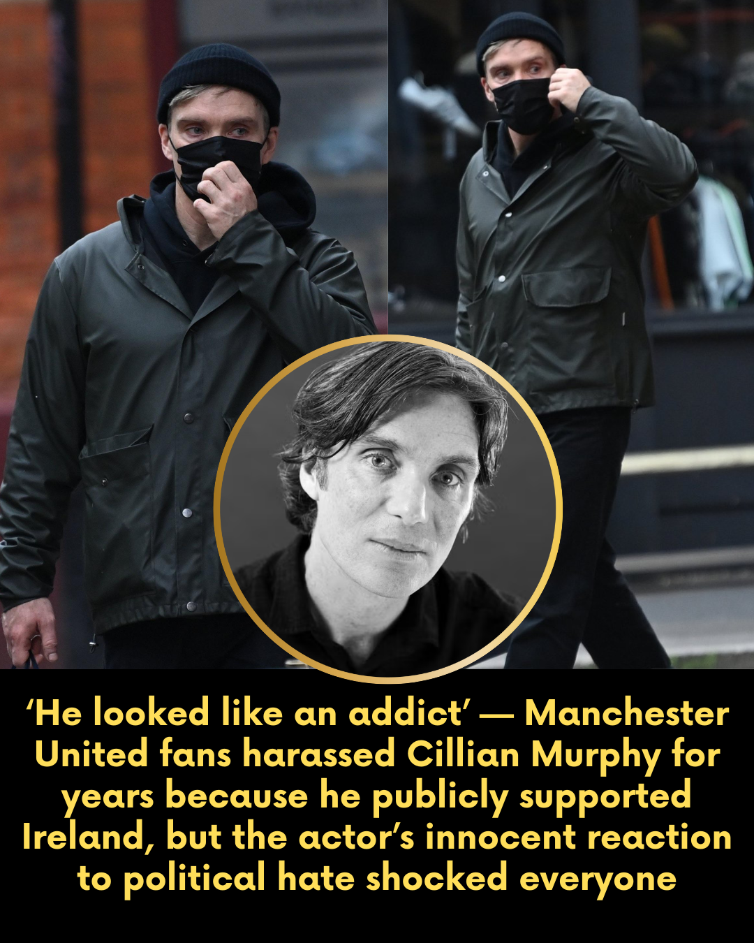 ‘He looked like an addict’ — Manchester United fans harassed Cillian Murphy for years because he publicly supported Ireland, but the actor’s innocent reaction to political hate shocked everyone