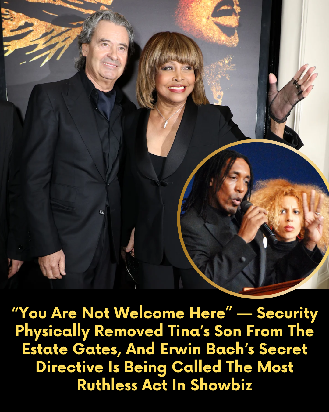 “You Are Not Welcome Here” — Security Physically Removed Tina’s Son From The Estate Gates, And Erwin Bach’s Secret Directive Is Being Called The Most Ruthless Act In Showbiz