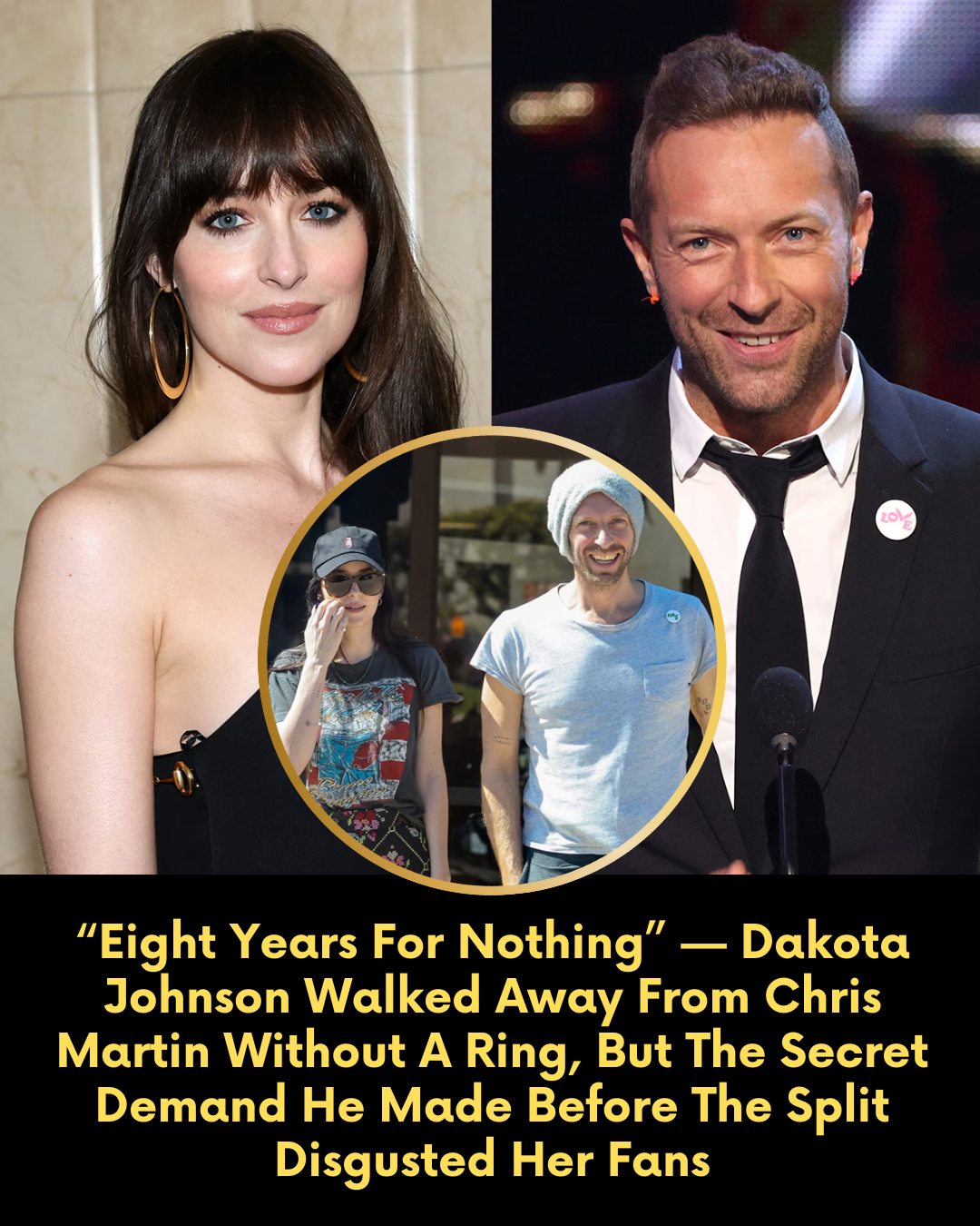 “Eight Years For Nothing” — Dakota Johnson Walked Away From Chris Martin Without A Ring, But The Secret Demand He Made Before The Split Disgusted Her Fans